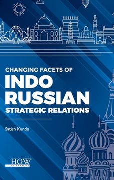 portada Changing Facets of Indo-Russian Strategic Relations (en Inglés)