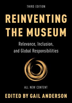 portada Reinventing the Museum: Relevance, Inclusion, and Global Responsibilities