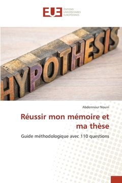 portada Réussir mon mémoire et ma thèse (en Francés)