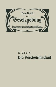 portada Die Forstwirthschaft: XIV / Zweiter Band. Fand- und Forstwirthschaft, Viehzucht, Iagd und Fischerei. Die forstwirthschaft (XIV. Land- und ... und Fischerei) (Volume 14) (German Edition)
