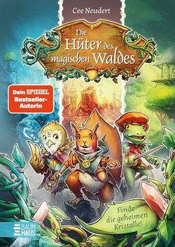 portada Die Hüter des Magischen Waldes - Finde die Geheimen Kristalle! De cee Neudert(Baumhaus Buchverlag Gmbh) (en Alemán)