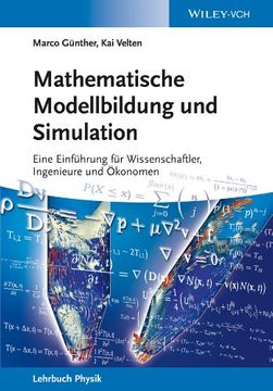 portada Mathematische Modellbildung und Simulation: Eine Einführung für Wissenschaftler, Ingenieure und Ökonomen (Verdammt Clever! ) (en Alemán)
