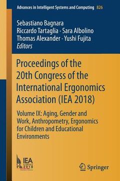 portada Proceedings of the 20th Congress of the International Ergonomics Association (Iea 2018): Volume IX: Aging, Gender and Work, Anthropometry, Ergonomics (en Inglés)