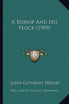portada a bishop and his flock (1909) a bishop and his flock (1909) (en Inglés)
