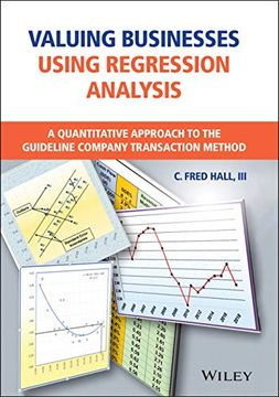 portada Valuing Businesses Using Regression Analysis: A Quantitative Approach to the Guideline Company Transaction Method 