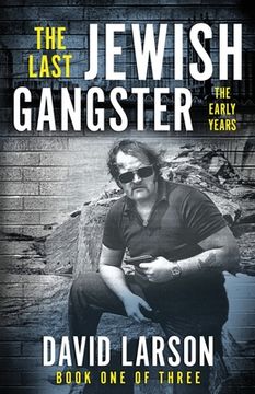 portada The Last Jewish Gangster: The Early Years (en Inglés)