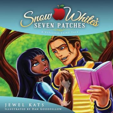 portada Snow White's Seven Patches: A Vitiligo Fairy Tale (in English)