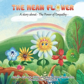 portada The Mean Flower: A story about: The Power of Empathy (en Inglés)