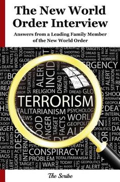 portada The New World Order Interview: Answers from a Leading Family Member of the New World Order (en Inglés)