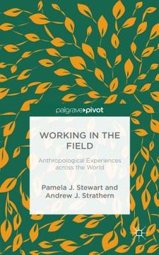 portada Working in the Field: Anthropological Experiences Across the World (en Inglés)