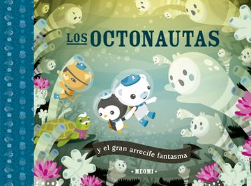 portada Octonautas Y El Gran Arrecife Fantasma, Los (in Spanish)