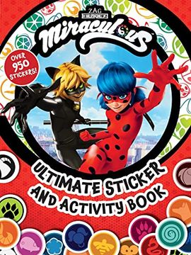 portada Miraculous: Ultimate Sticker and Activity Book: 100% Official Tales of Ladybug & cat Noir, as Seen on Disney and Netflix! (en Inglés)