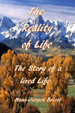 portada The Reality of Life: Story of a lived Life
