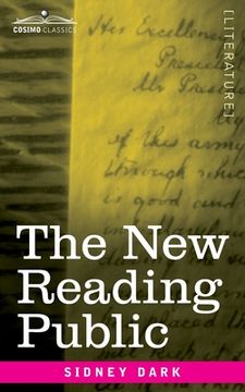 portada The New Reading Public: A Lecture Delivered Under the Auspices of The Society of Bookmen (en Inglés)