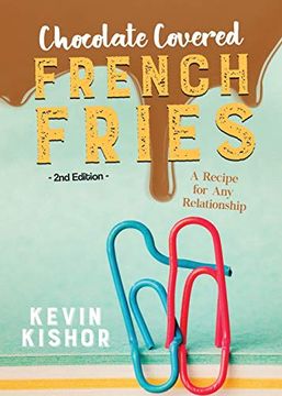 portada Chocolate Covered French Fries: A Recipe for any Relationship (en Inglés)