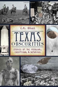 portada Texas Obscurities: Stories of the Peculiar, Exceptional & Nefarious