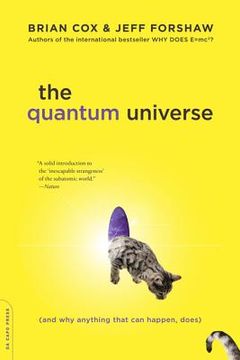 portada the quantum universe: (and why anything that can happen, does) (en Inglés)