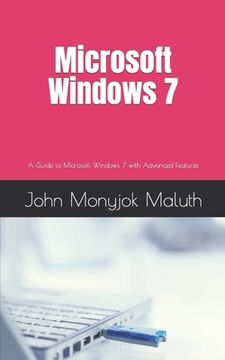 portada Microsoft Windows 7: A Guide to Microsoft Windows 7 with advanced features (en Inglés)