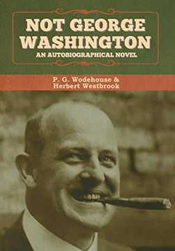portada Not George Washington: An Autobiographical Novel (en Inglés)
