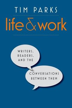portada Life and Work: Writers, Readers, and the Conversations between Them