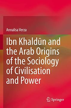 portada Ibn Khaldūn and the Arab Origins of the Sociology of Civilisation and Power (in English)