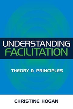 portada Understanding Facilitation: Theory & Principles (in English)