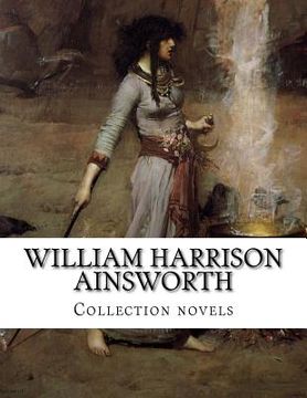 portada William Harrison Ainsworth, Collection novels (en Inglés)