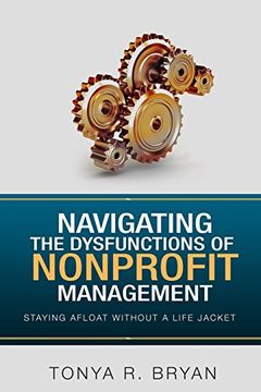 portada Navigating the Dysfunctions of Nonprofit Management: Staying Afloat Without A Life Jacket
