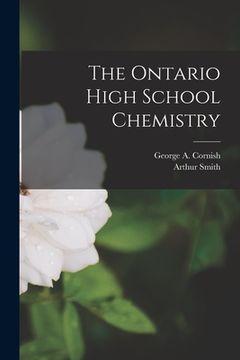 portada The Ontario High School Chemistry [microform] (en Inglés)