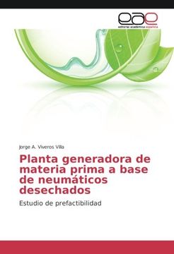 portada Planta Generadora de Materia Prima a Base de Neumáticos Desechados: Estudio de Prefactibilidad