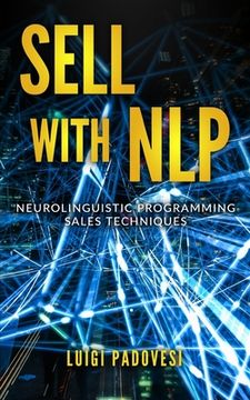 portada Sell with Nlp: Neurolinguistic Programming Sales Techniques (en Inglés)