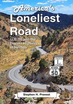 portada America's Loneliest Road: U.S. 50 and the Lincoln Highway in Nevada (en Inglés)