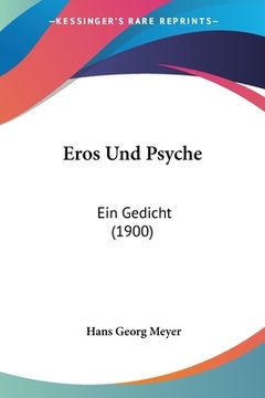 portada Eros Und Psyche: Ein Gedicht (1900) (en Alemán)