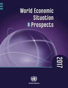 portada World Economic Situation and Prospects 2017 (in English)