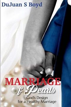 portada Marriage of Pearls: God's Design for a Healthy Marriage (en Inglés)