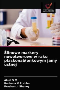 portada Ślinowe markery nowotworowe w raku plaskonablonkowym jamy ustnej (en Polaco)