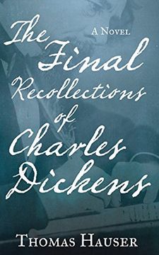 portada The Final Recollections of Charles Dickens: A Novel (en Inglés)