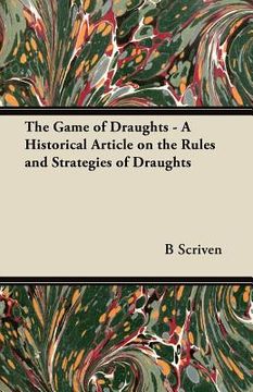 portada the game of draughts - a historical article on the rules and strategies of draughts (en Inglés)