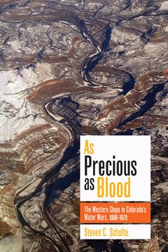 portada As Precious as Blood: The Western Slope in Colorado's Water Wars, 1900-1970 (en Inglés)