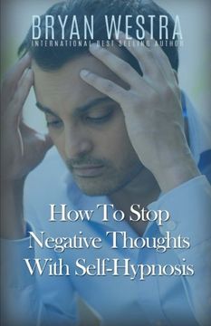 portada How to Stop Negative Thoughts With Self-Hypnosis (en Inglés)