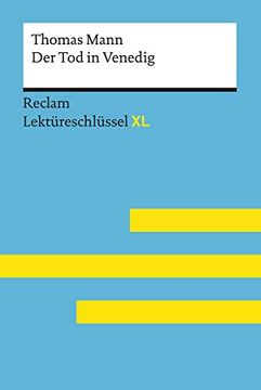 portada Der tod in Venedig von Thomas Mann: Lekt�Reschl�Ssel mit Inhaltsangabe, Interpretation, Pr�Fungsaufgaben mit L�Sungen, Lernglossar. (Reclam Lekt�Reschl�Ssel xl) (en Alemán)