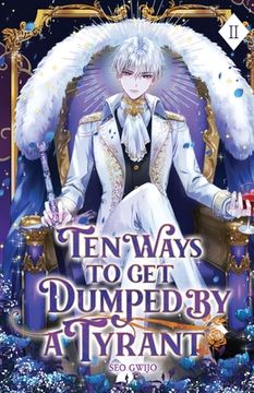 portada Ten Ways to Get Dumped by a Tyrant: Volume II (Light Novel)