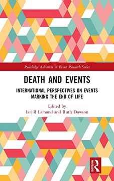 portada Death and Events: International Perspectives on Events Marking the end of Life (Routledge Advances in Event Research Series) (en Inglés)