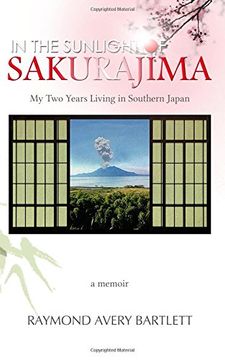 portada In the Sunlight of Sakurajima: My Two Years Living in Southern Japan