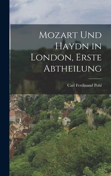 portada Mozart und Haydn in London, erste Abtheilung (en Alemán)