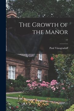 portada The Growth of the Manor; 77 (en Inglés)