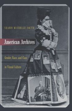 portada American Archives: Gender, Race, and Class in Visual Culture (en Inglés)