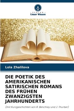 portada Die Poetik Des Amerikanischen Satirischen Romans Des Frühen Zwanzigsten Jahrhunderts (en Alemán)