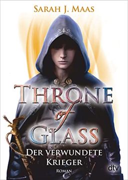 portada Throne of Glass 06 - der Verwundete Krieger (in German)