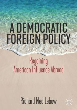 portada A Democratic Foreign Policy: Regaining American Influence Abroad (in English)